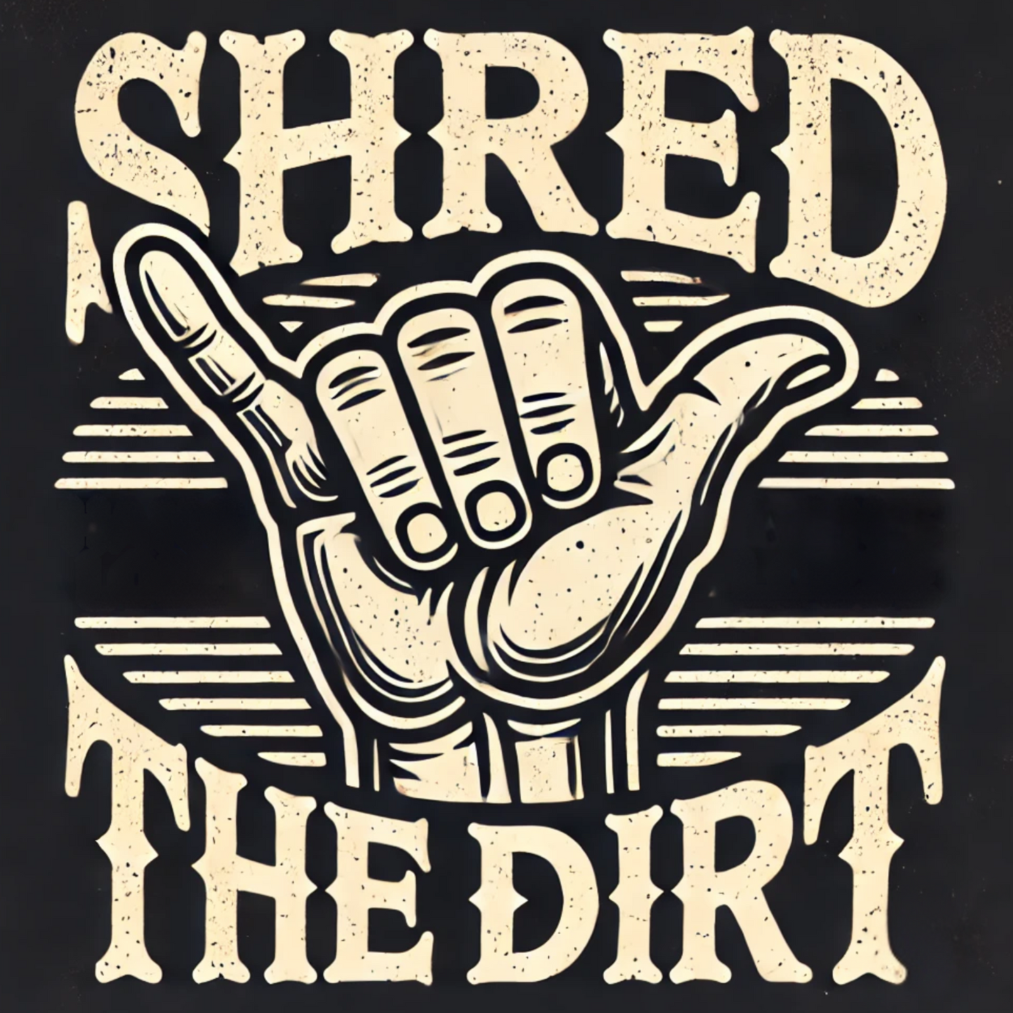 SHRED THE DIRT HANG LOOSE T-SHIRT
